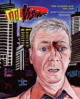 Fatale Visionen - Das Goldene Zeitalter: 1990-1998 - Fatal Visions - The Golden Age: 1990-1998