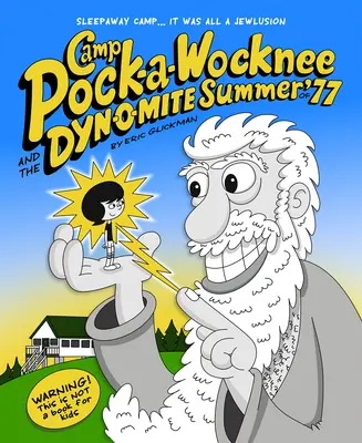 Das Camp Pock-A-Wocknee und der dynomische Sommer von '77 - Camp Pock-A-Wocknee and the Dynomite Summer of '77