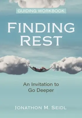 Finding Rest Guiding Workbook: Eine Einladung, tiefer zu gehen - Finding Rest Guiding Workbook: An Invitation to Go Deeper