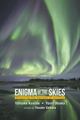 Das Rätsel des Himmels: Die Geheimnisse der Polarlichter lüften - Enigma of the Skies: Unveiling the Secrets of Auroras