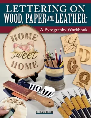 Beschriftungen auf Holz, Papier und Leder: Ein Pyrographie-Arbeitsbuch - Lettering on Wood, Paper, and Leather: A Pyrography Workbook