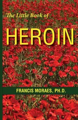 Das kleine Buch vom Heroin - The Little Book of Heroin
