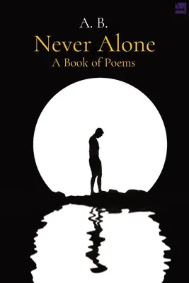 Niemals allein: Ein Buch mit Gedichten - Never Alone: A Book of Poems