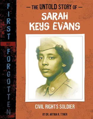 Die unerzählte Geschichte von Sarah Keys Evans: Bürgerrechtssoldatin - The Untold Story of Sarah Keys Evans: Civil Rights Soldier