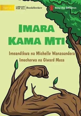 Stark wie ein Baum - Imara Kama Mti - Strong Like A Tree - Imara Kama Mti