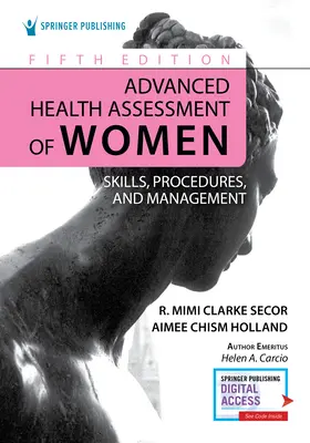 Fortgeschrittene Gesundheitsbeurteilung von Frauen: Fertigkeiten, Verfahren und Management - Advanced Health Assessment of Women: Skills, Procedures, and Management