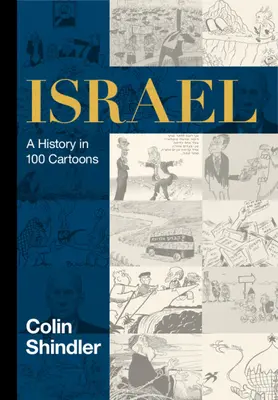 Israel: Eine Geschichte in 100 Cartoons - Israel: A History in 100 Cartoons