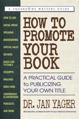 Wie Sie Ihr Buch vermarkten: Ein praktischer Leitfaden für die Veröffentlichung Ihres eigenen Titels - How to Promote Your Book: A Practical Guide to Publicizing Your Own Title