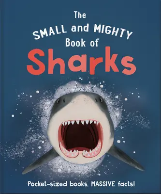 Das kleine und mächtige Buch der Haie - The Small and Mighty Book of Sharks