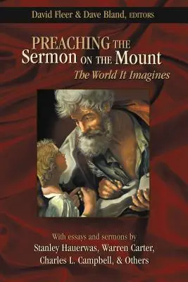 Die Predigt der Bergpredigt: Die Welt, die sie vorstellt - Preaching the Sermon on the Mount: The World It Imagines