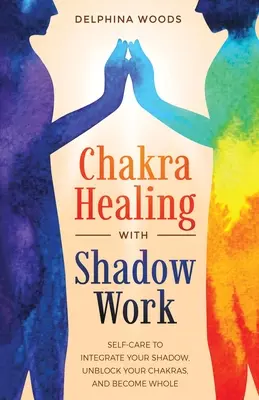 Chakra-Heilung mit Schattenarbeit - Chakra Healing with Shadow Work