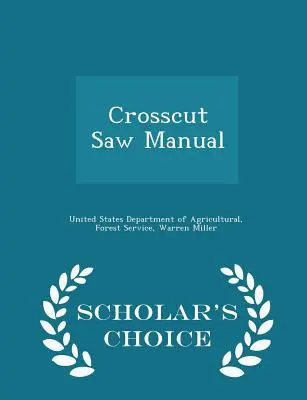 Handbuch Kappsäge - Scholar's Choice Edition - Crosscut Saw Manual - Scholar's Choice Edition