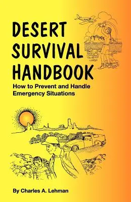 Handbuch für das Überleben in der Wüste - Desert Survival Handbook