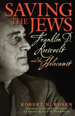 Die Rettung der Juden: Franklin D. Roosevelt und der Holocaust - Saving the Jews: Franklin D. Roosevelt and the Holocaust
