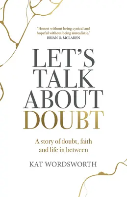 Lass uns über Zweifel reden: Eine Geschichte über Zweifel, Glaube und das Leben dazwischen - Let's Talk about Doubt: A Story of Doubt, Faith and Life in Between