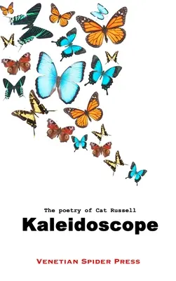 Kaleidoskop: Die Poesie von Cat Russell - Kaleidoscope: The Poetry of Cat Russell