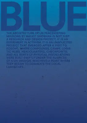Blau: Architektur der Un-Friedensmissionen - Blue: Architecture of Un Peacekeeping Missions
