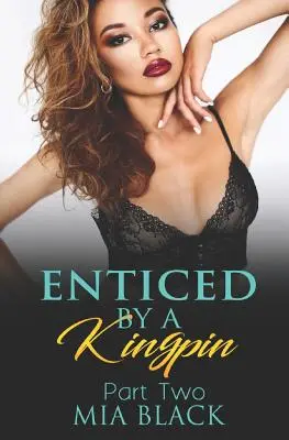 Verlockt von einem Kingpin 2 - Enticed By A Kingpin 2