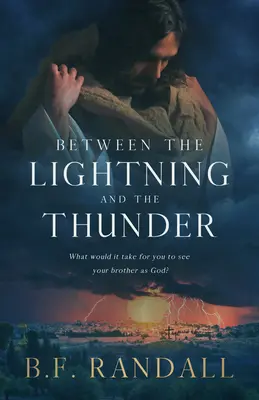 Zwischen Blitz und Donner: Was wäre nötig, damit Sie Ihren Bruder als Gott sehen? - Between the Lightning and the Thunder: What Would It Take for You to See Your Brother as God?