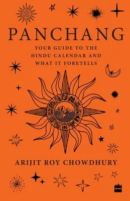 Panchang: Ihr Leitfaden für den Hindu-Kalender und seine Vorhersagen - Panchang: Your Guide to the Hindu Calendar and What It Foretells