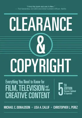 Freigabe & Copyright, 5. Auflage: Alles, was Sie für Film, Fernsehen und andere kreative Inhalte wissen müssen - Clearance & Copyright, 5th Edition: Everything You Need to Know for Film, Television, and Other Creative Content
