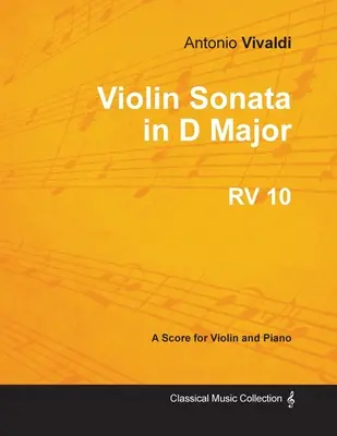 Violinsonate in D-Dur RV 10 - Für Violine und Klavier - Violin Sonata in D Major RV 10 - For Violin and Piano