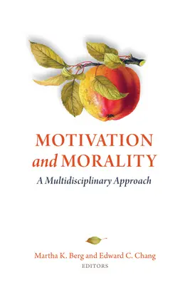 Motivation und Moral: Eine multidisziplinäre Herangehensweise - Motivation and Morality: A Multidisciplinary Approach