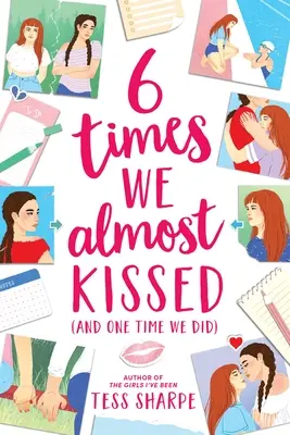 6 Mal haben wir uns fast geküsst (und ein Mal haben wir es getan) - 6 Times We Almost Kissed (and One Time We Did)