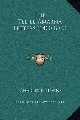 Die Tel-el-Amarna-Briefe (1400 v. Chr.) - The Tel-el-Amarna Letters (1400 B.C.)