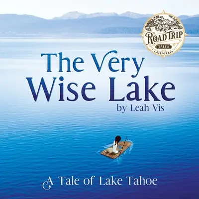 Der sehr weise See: Eine Geschichte über den Tahoe-See - The Very Wise Lake: A Tale of Lake Tahoe