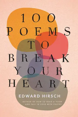 100 Gedichte, die dein Herz brechen - 100 Poems to Break Your Heart