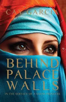 Hinter Palastmauern: Im Dienste einer saudischen Prinzessin - Behind Palace Walls: In the service of a Saudi princess