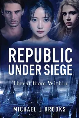 Republik unter Belagerung: Bedrohung von innen - Republic Under Siege: Threat from Within