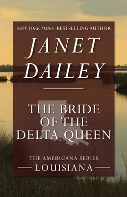 Die Braut der Deltakönigin - The Bride of the Delta Queen