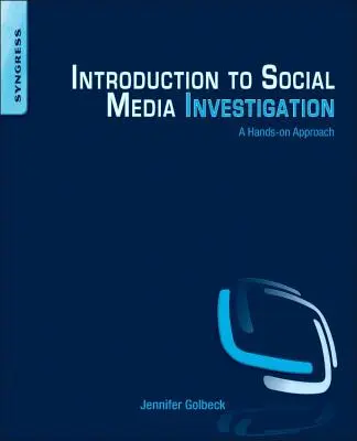 Einführung in Social Media Investigation: Ein praktischer Ansatz - Introduction to Social Media Investigation: A Hands-On Approach