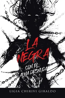 La Negra: Con El Alma Desnuda