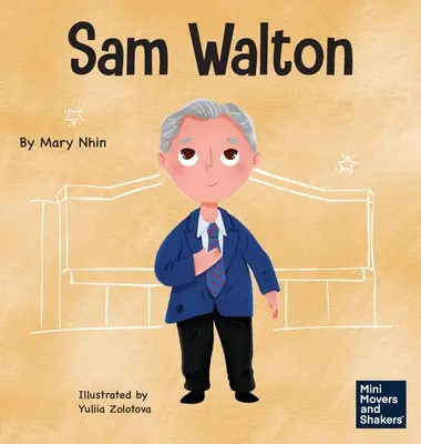 Sam Walton: Ein Kinderbuch über den Mut, anders zu sein - Sam Walton: A Kid's Book About Daring to Be Different