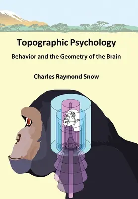 Topographische Psychologie: Verhalten und die Geometrie des Gehirns - Topographic Psychology: Behavior and the Geometry of the Brain