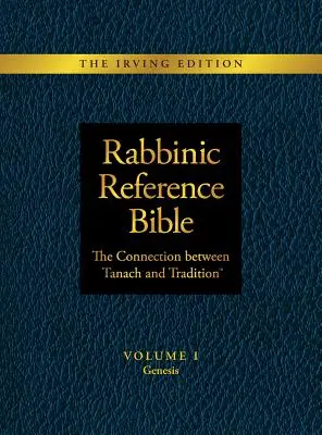 Rabbinische Referenzbibel: Die Verbindung zwischen Tanach und Tradition: Band I Genesis - Rabbinic Reference Bible: The Connection Between Tanach and Tradition: Volume I Genesis