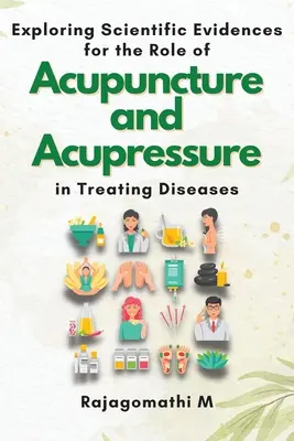 Wissenschaftliche Beweise für die Rolle von Akupunktur und Akupressur bei der Behandlung von Krankheiten erforschen - Exploring Scientific Evidences for the Role of Acupuncture and Acupressure in Treating Diseases