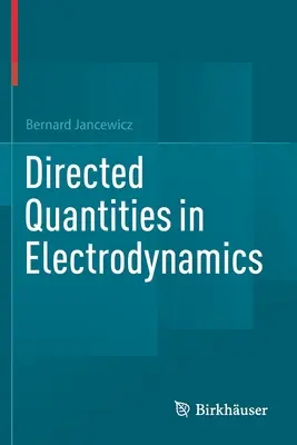 Gerichtete Größen in der Elektrodynamik - Directed Quantities in Electrodynamics