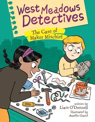 West Meadows Detektive: Der Fall von Maker Mischief - West Meadows Detectives: The Case of Maker Mischief