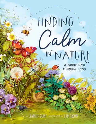 In der Natur zur Ruhe kommen: Ein Leitfaden für achtsame Kinder - Finding Calm in Nature: A Guide for Mindful Kids