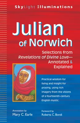 Julian von Norwich: Auszüge aus den Offenbarungen der göttlichen Liebe - kommentiert und erläutert - Julian of Norwich: Selections from Revelations of Divine Love--Annotated & Explained