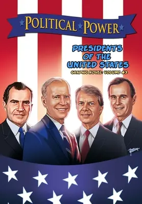 Politische Macht: Die Präsidenten der Vereinigten Staaten Band 2 - Political Power: Presidents of the United States Volume 2