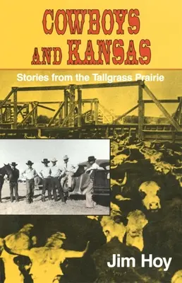 Cowboys und Kansas: Geschichten aus der Tallgrass Prairie - Cowboys and Kansas: Stories from the Tallgrass Prairie