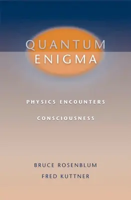 Quanten-Rätsel: Physik begegnet dem Bewusstsein - Quantum Enigma: Physics Encounters Consciousness