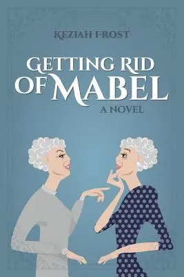 Mabel loswerden - Getting Rid of Mabel