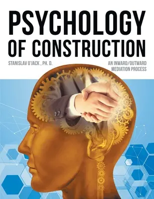Psychologie des Bauens: Ein Mediationsverfahren nach innen und außen - Psychology of Construction: An Inward/Outward Mediation Process