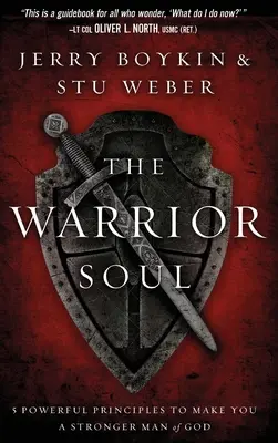 Die Seele des Kriegers: Fünf kraftvolle Prinzipien, die dich zu einem stärkeren Mann Gottes machen - Warrior Soul: Five Powerful Principles to Make You a Stronger Man of God